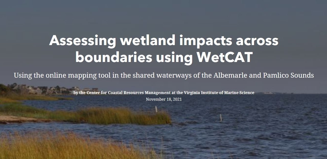 Text over a coastal shoreline scene reads “Assessing wetland impacts across boundaries using WetCAT,” with a subtitle about shared waterways of the Albemarle and Pamlico Sounds and a date.